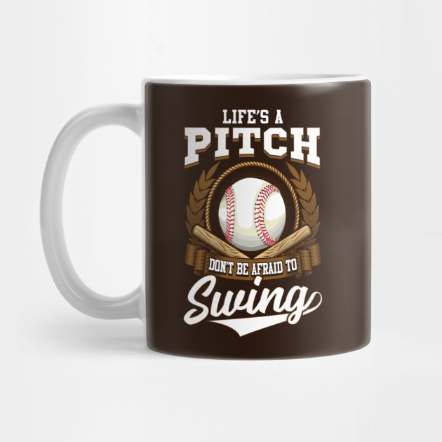 Life's a Pitch, Don't Be Afraid to Swing! Baseball Gift by Jamrock Designs